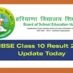 HBSE Class 10 Result 2025 Update Today
