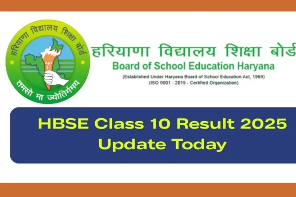 HBSE Class 10 Result 2025 Update Today HBSE Class 10 Result 2025 Update Today