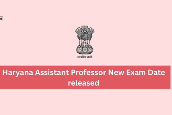 Haryana Assistant Professor Admit card released Exam on 29 May Haryana Assistant Professor New Exam Date released