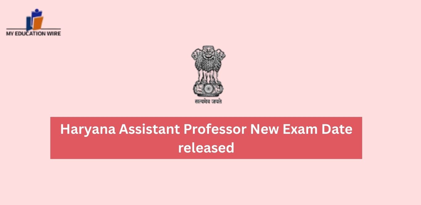 Haryana Assistant Professor New Exam Date released