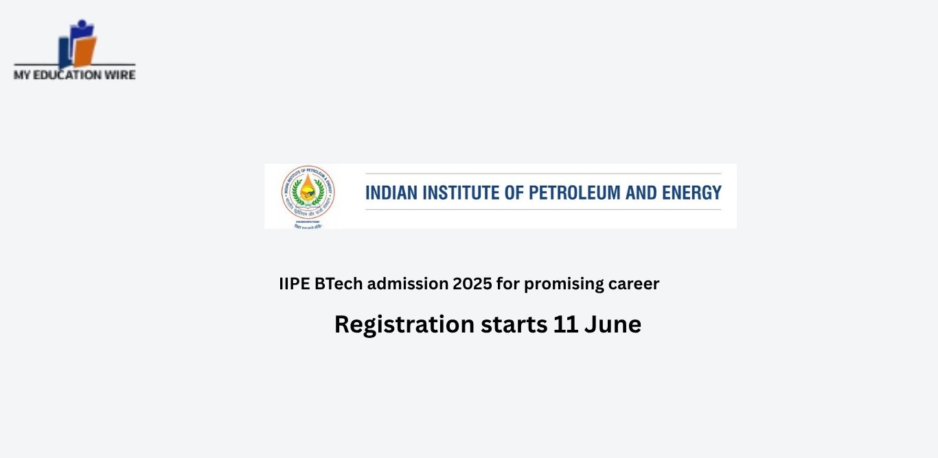 IIPE BTech admission 2025 for promising career