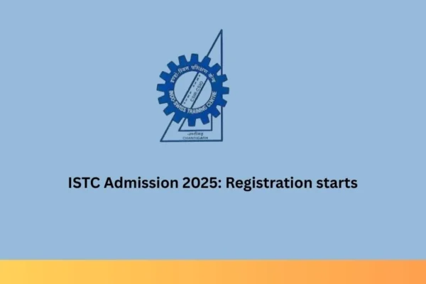 ISTC Admission 2025 Registration Starts ISTC Admission 2025: Registration starts
