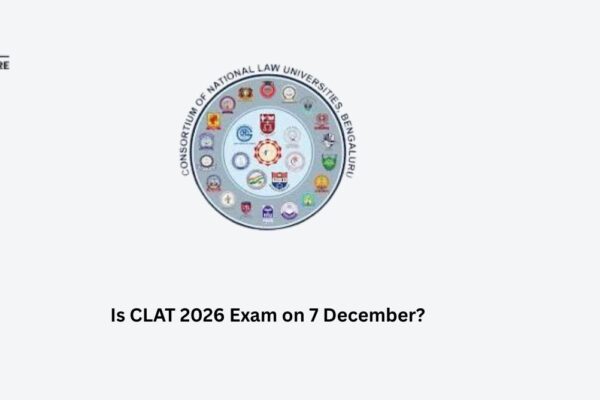 Is CLAT 2026 Exam on 7 December? Is CLAT 2026 Exam on 7 December?