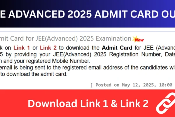 IIT Kanpur to Release JEE Advanced 2025 Admit Card on May 12 JEE ADVANCED 2025 ADMIT CARD OUT