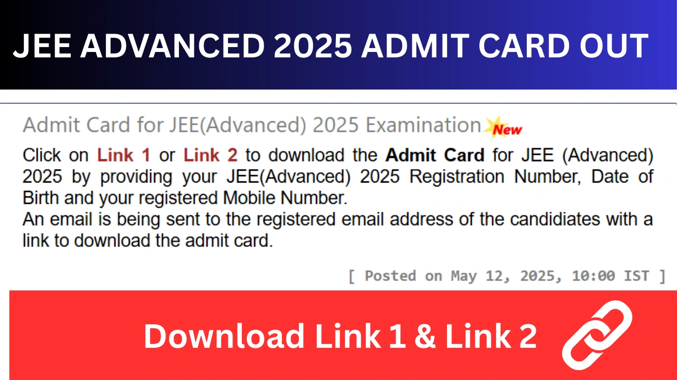 JEE ADVANCED 2025 ADMIT CARD OUT