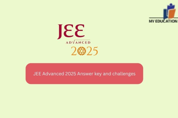 JEE Advanced 2025 Answer Key and Challenges JEE Advanced 2025 Answer key and challenges