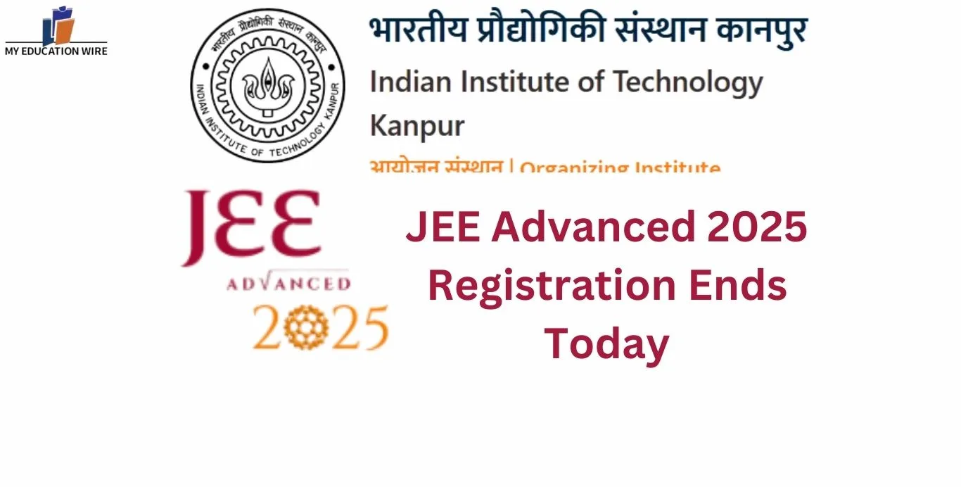 JEE Advanced 2025 Registration Ends Today