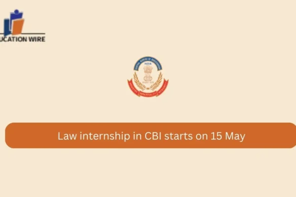 Law internship in CBI starts on 15 May Law internship in CBI starts on 15 May