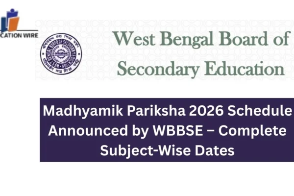Madhyamik Exam 2026 Schedule Announced by WBBSE Madhyamik Pariksha 2026 Schedule Announced by WBBSE – Complete Subject-Wise Dates