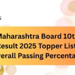 Maharashtra Board 10th Result 2025 Topper List, Overall Passing Percentage