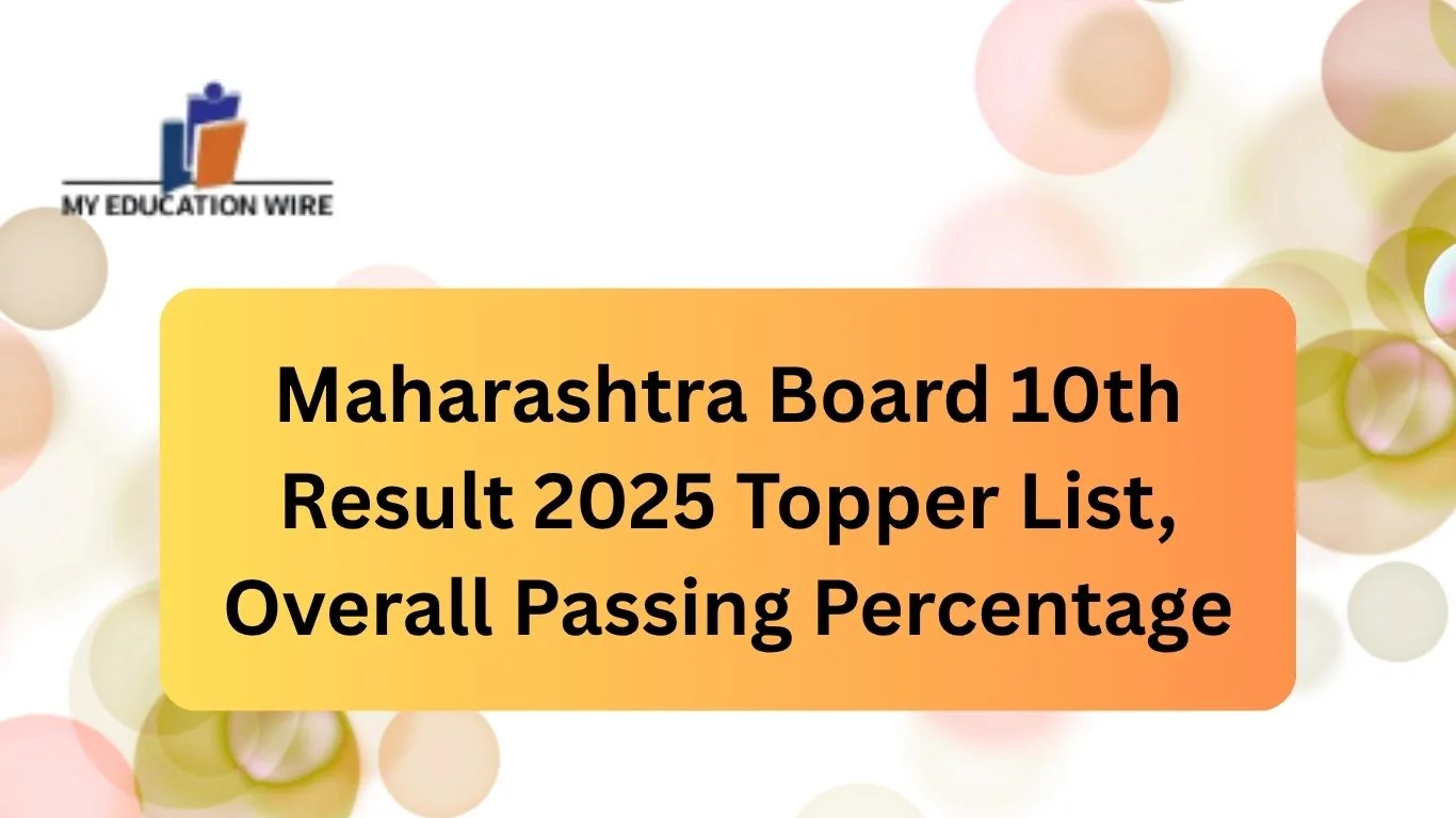 Maharashtra Board 10th Result 2025 Topper List, Overall Passing Percentage