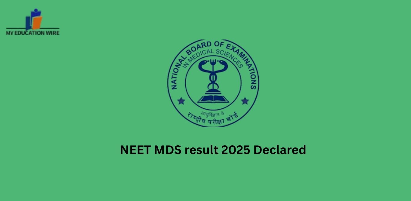 NEET MDS 2025 result is declared today May 15, 2025 by the National Board of Examinations in Medical Sciences (NBEMS). Candidates who appeared for the exam on April 19, 2025