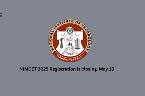 NIMCET 2025 Registration is Closing May 16 NIMCET 2025 Registration is closing tomorrow May 16