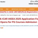 NTA ICAR AIEEA 2025 Application Form Opens for PG Courses Admission