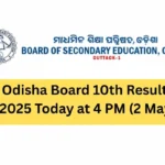 Odisha Board 10th Results 2025 Today at 4 PM (2 May)