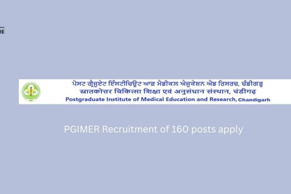 PGIMER Recruitment of 160 Posts Apply PGIMER Recruitment of 160 posts apply