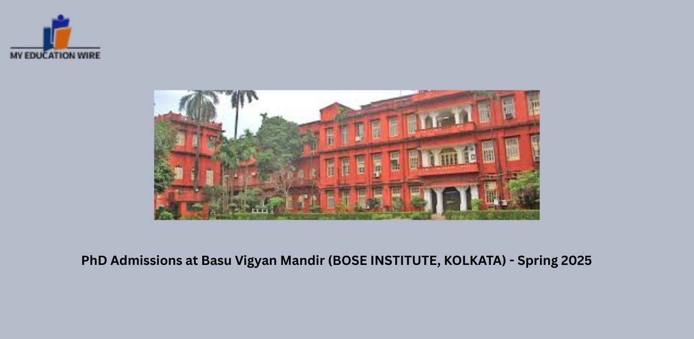 PhD Admissions at Basu Vigyan Mandir (BOSE INSTITUTE, KOLKATA) - Spring 2025