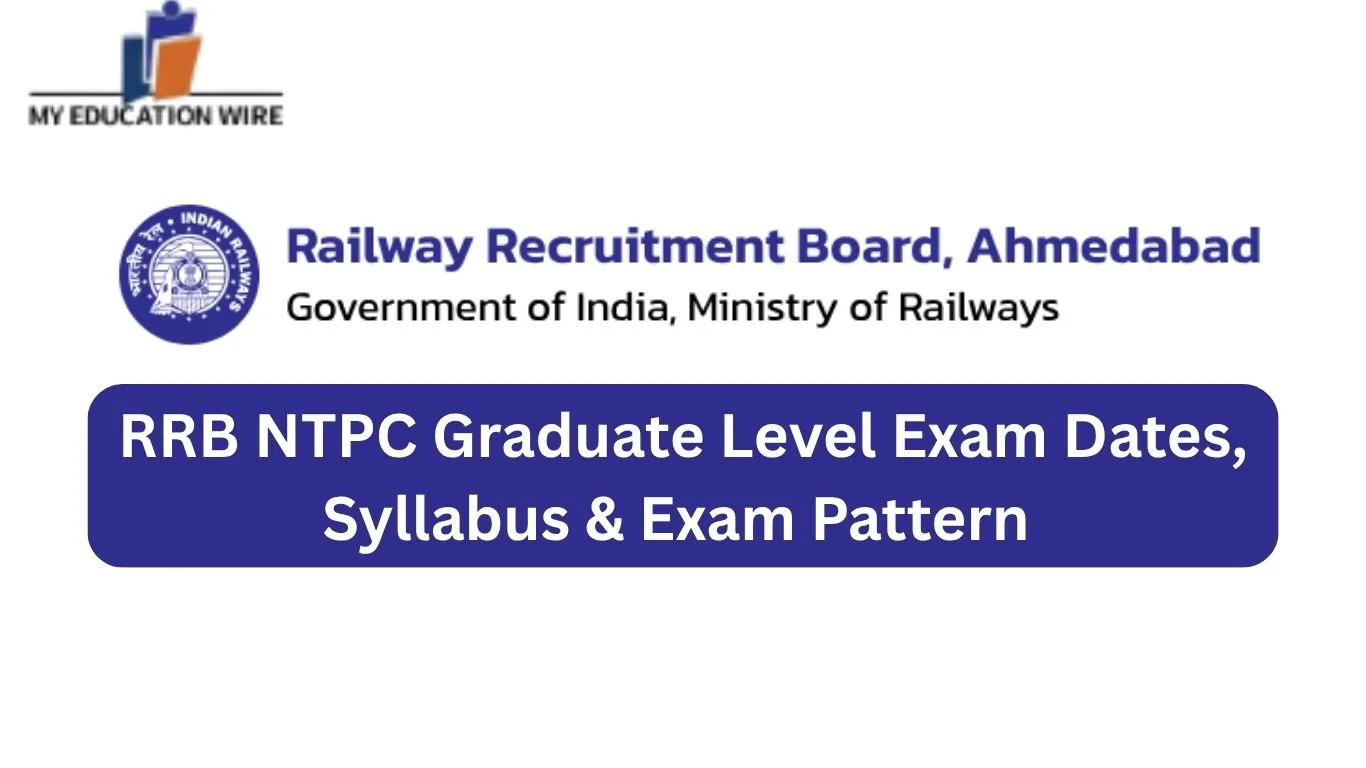 RRB NTPC Graduate Level Exam Dates, Syllabus & Exam Pattern