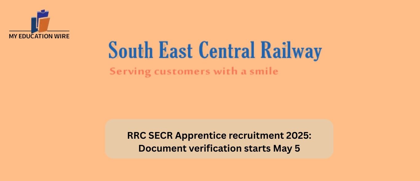 RRC SECR Apprentice recruitment 2025: Document verification starts May 5