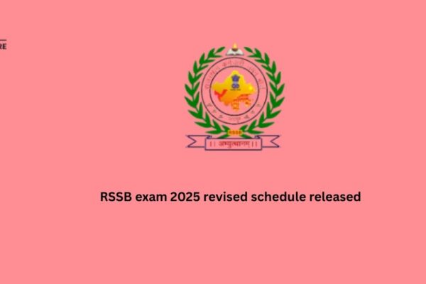 RSSB exam 2025 revised schedule released RSSB exam 2025 revised schedule released