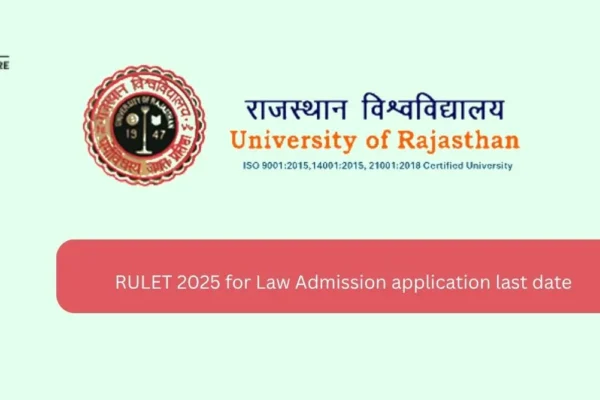 RULET 2025 for Law Admission application last date RULET 2025 for Law Admission application last date