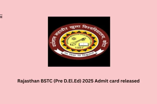 Rajasthan BSTC (Pre D.El.Ed) 2025 Admit card released