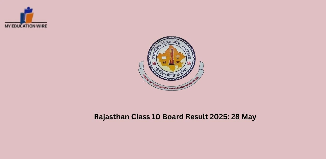 Rajasthan Class 10 Board Result 2025: 28 May