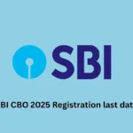 SBI CBO 2025 Registration last date