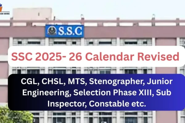 SSC 2025-26 Calendar: CGL, CHSL, MTS, Stenographer… SSC 2025- 26 Calendar Revised