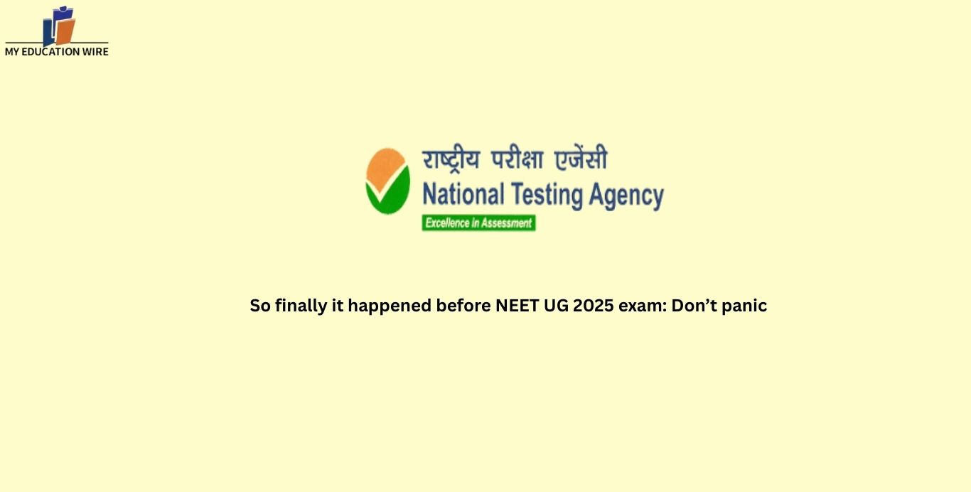 So finally it happened before NEET UG 2025 exam: Don’t panic