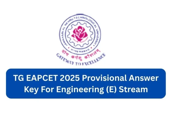 TG EAPCET 2025 Provisional Answer Key For Engineering (E) Stream