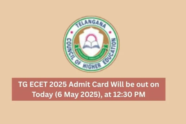 TG ECET 2025 Admit Card Will be out on Today (6 May 2025), at 1230 PM
