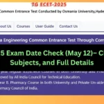 TG ECET 2025 Exam Date Check (May 12)– Check Timing, Subjects, and Full Details (1)