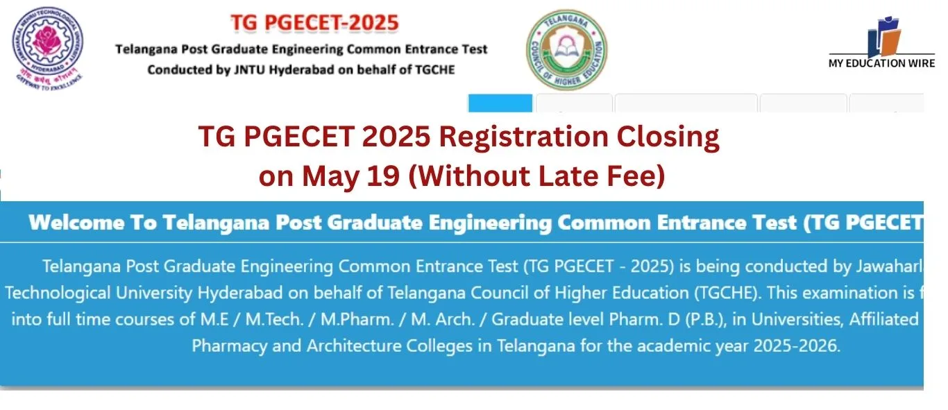 TG PGECET 2025 Registration Closing on May 19 (Without Late Fee)