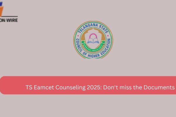TS Eamcet Counseling 2025: Don’t miss the Documents TS Eamcet Counseling 2025: Don't miss the Documents