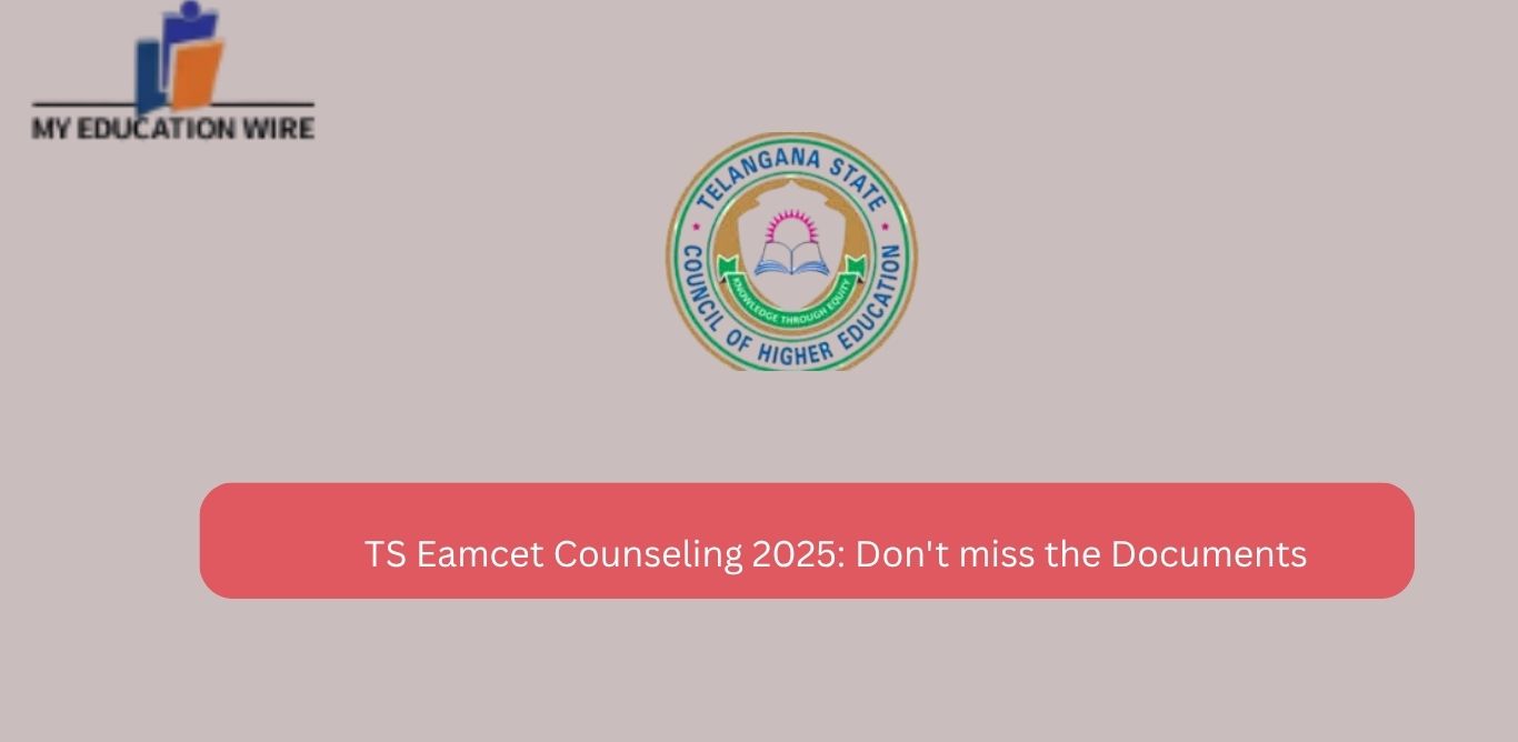 TS Eamcet Counseling 2025: Don't miss the Documents