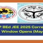 UP BEd JEE 2025 Correction Window Opens (May 6)