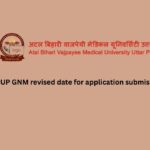 UP GNM revised date for application submission