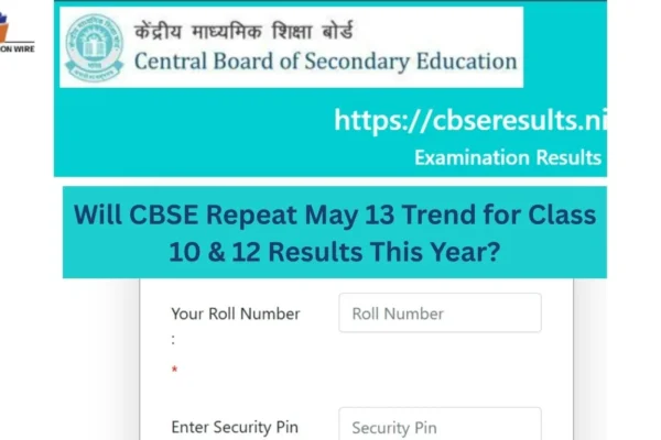 CBSE 2025 Class 12 Result Announced Will CBSE Repeat May 13 Trend for Class 10 & 12 Results This Year
