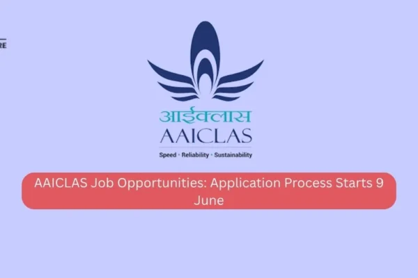 AAICLAS 2025 Recruitment: Application Process Starts 9 June AAICLAS 2025 Recruitment: Application Process Starts 9 June