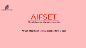 AIFSET 2025 Result soon application form is open