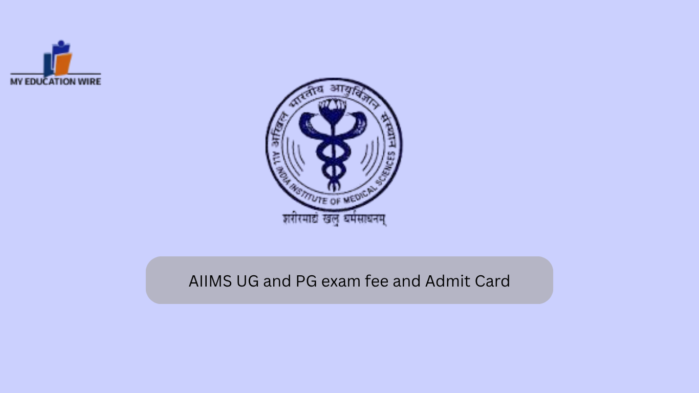 AIIMS UG and PG exam fee and Admit Card
