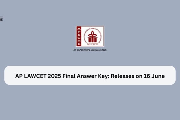 AP LAWCET 2025 Final Answer Key: Releases on 16 June