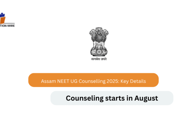 Assam NEET UG Counselling 2025: Key Details