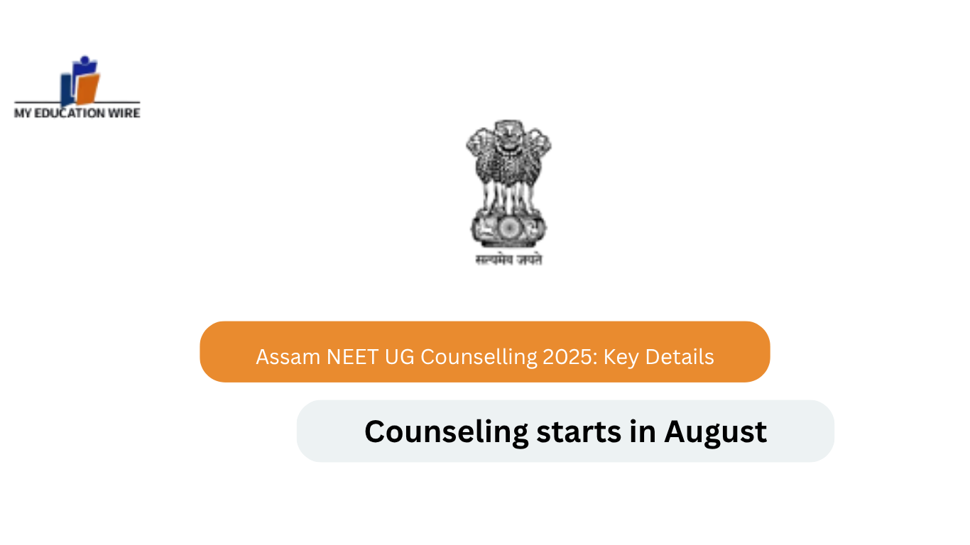 Assam NEET UG Counselling 2025: Key Details