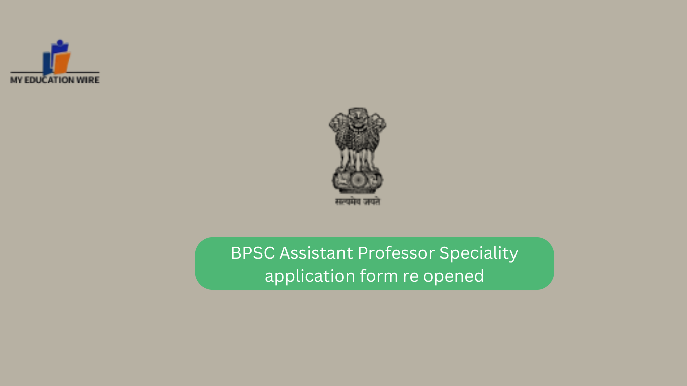 BPSC Assistant Professor Speciality application form re opened