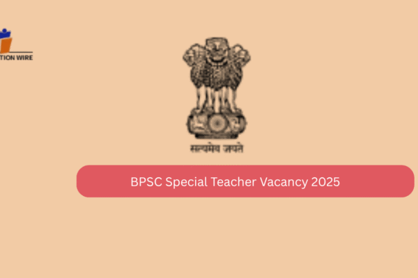 BPSC Special Teacher Vacancy 2025 Application Form Opens 2 July BPSC Special Teacher Vacancy 2025