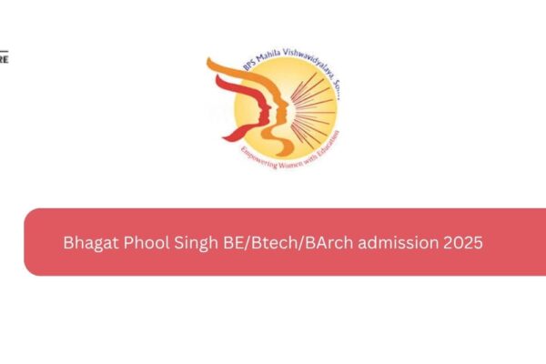 Bhagat Phool Singh BE/Btech/BArch Admission 2025 Bhagat Phool Singh BE/Btech/BArch admission 2025