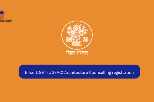 Bihar UGET (UGEAC) Architecture Counselling Registration Bihar UGET (UGEAC) Architecture Counselling registration