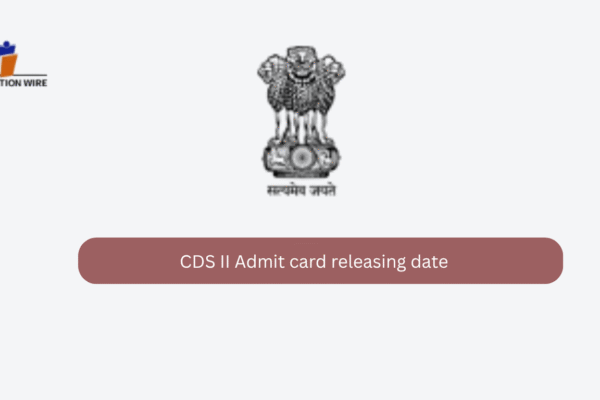 CDS II Admit Card Release Date CDS II Admit card releasing date